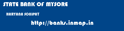 STATE BANK OF MYSORE  HARYANA SONIPAT    banks information 